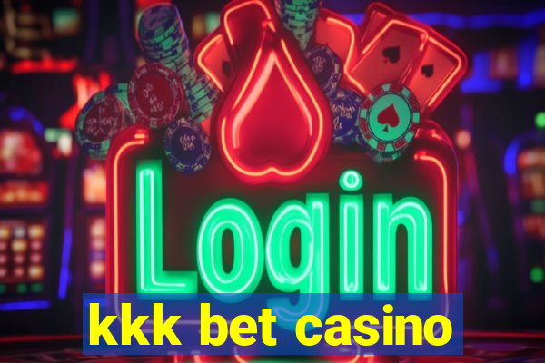 kkk bet casino